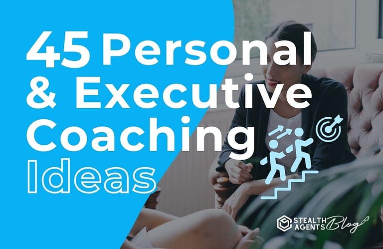 45 Personal & Executive Coaching Ideas