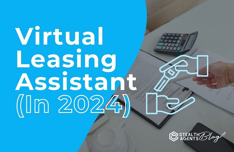 Virtual Leasing Assistant (In 2024)