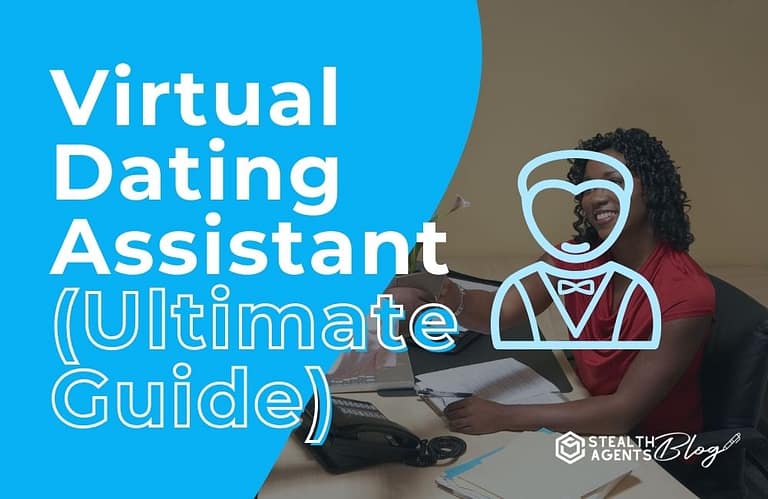 Virtual Dating Assistant (Ultimate Guide)