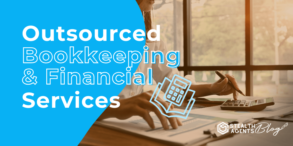 Outsourced Bookkeeping and Financial Services