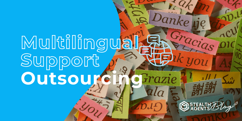 Multilingual Support Outsourcing