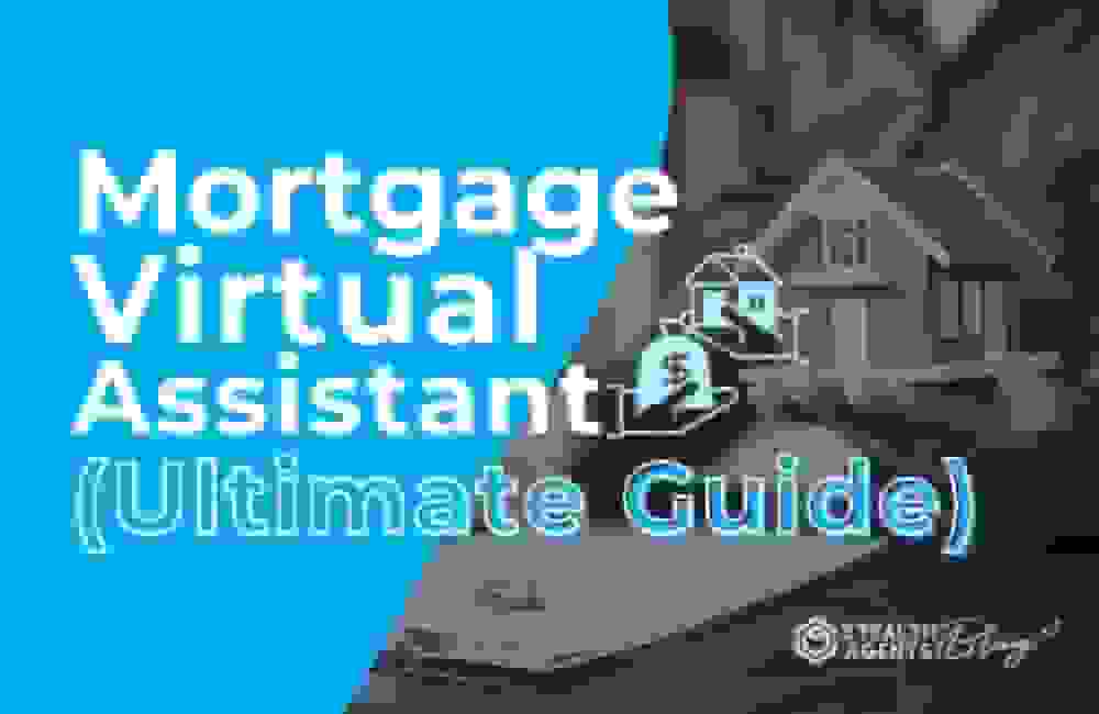 Mortgage Virtual Assistant (Ultimate Guide)