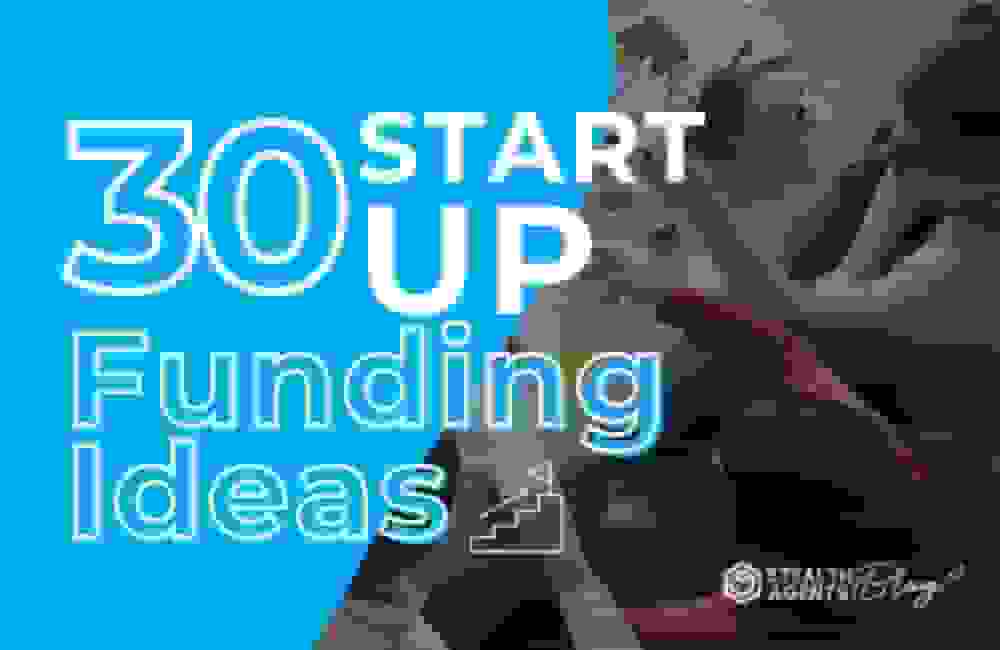30 Startup Funding Ideas