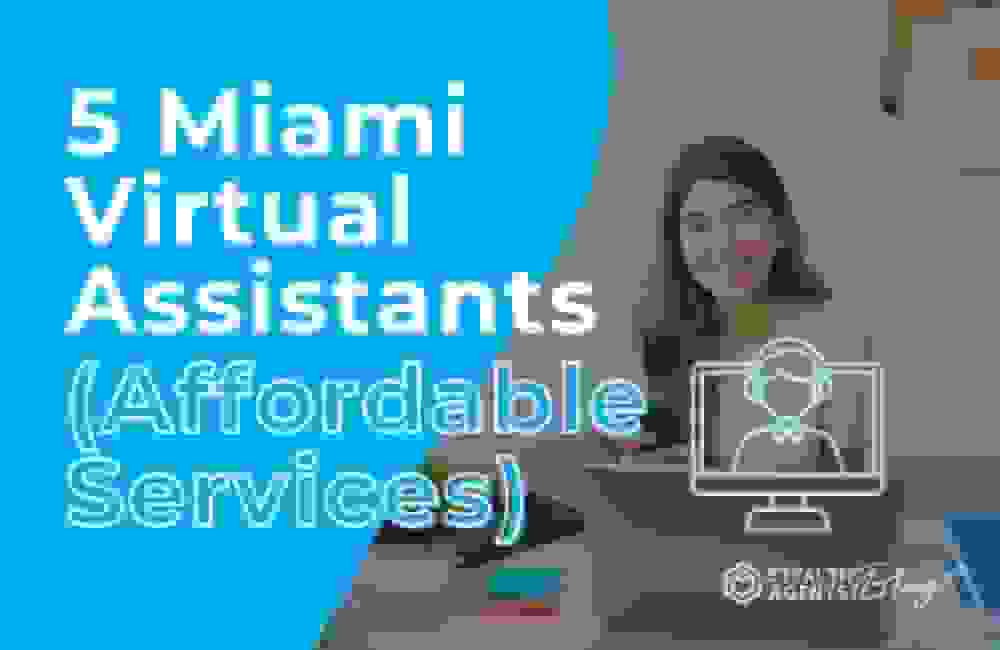5 Miami Virtual Assistants (Affordable Services)
