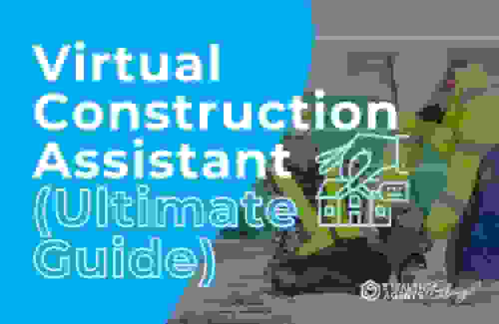 Virtual Construction Assistant (Ultimate Guide)