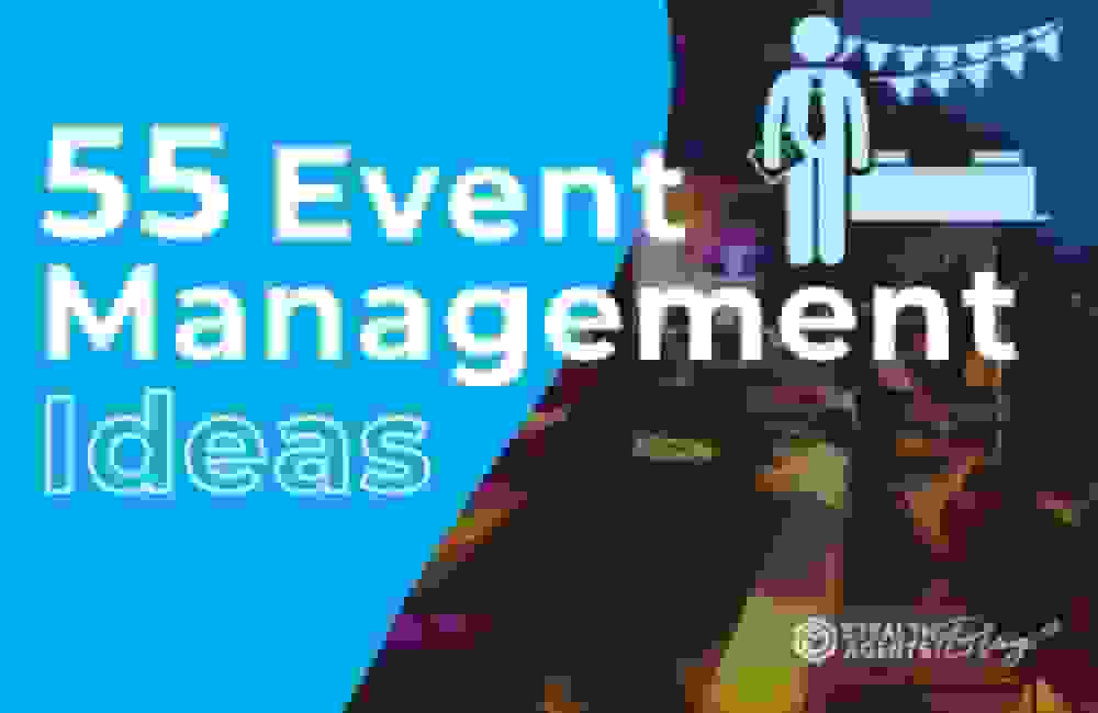 55 Event Management Ideas