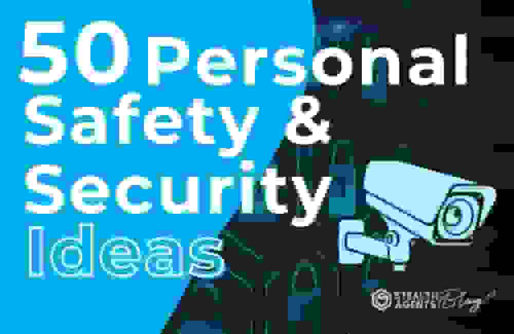 50 Personal Security & Safety Ideas
