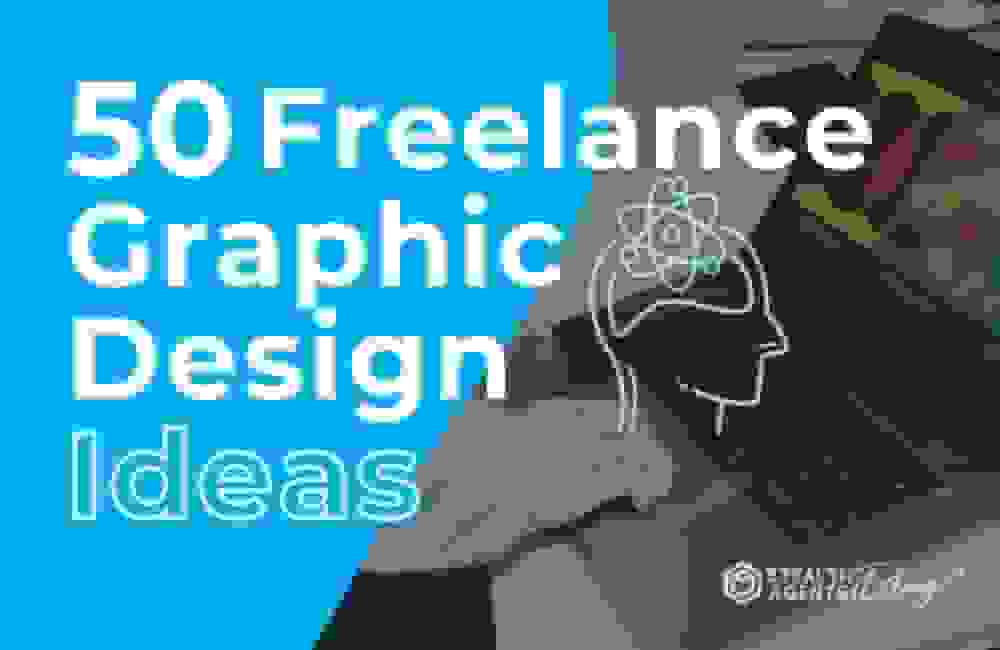 50 Freelance Graphic Design Ideas