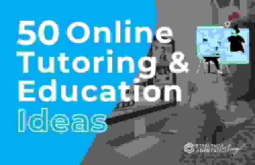 50 Online Tutoring & Education Ideas