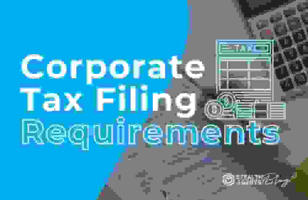 Corporate Tax Filing Requirements