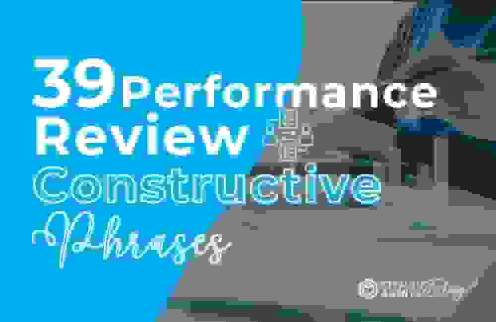 39 Performance Review Constructive Phrases