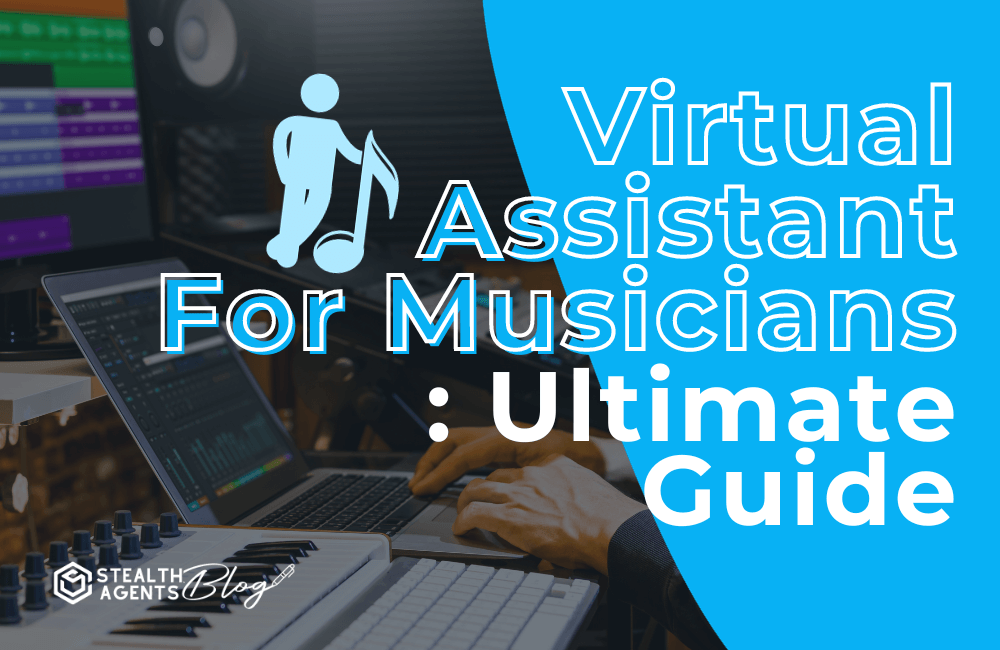 Virtual assistant for musicians:ulitimate guide