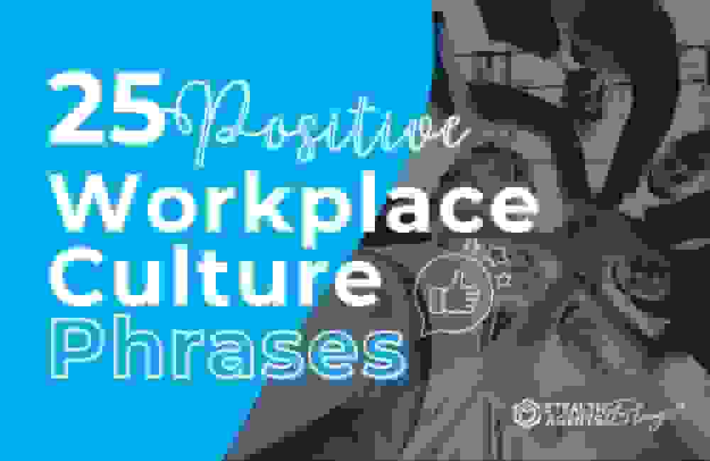 25 Positive Workplace Culture Phrases