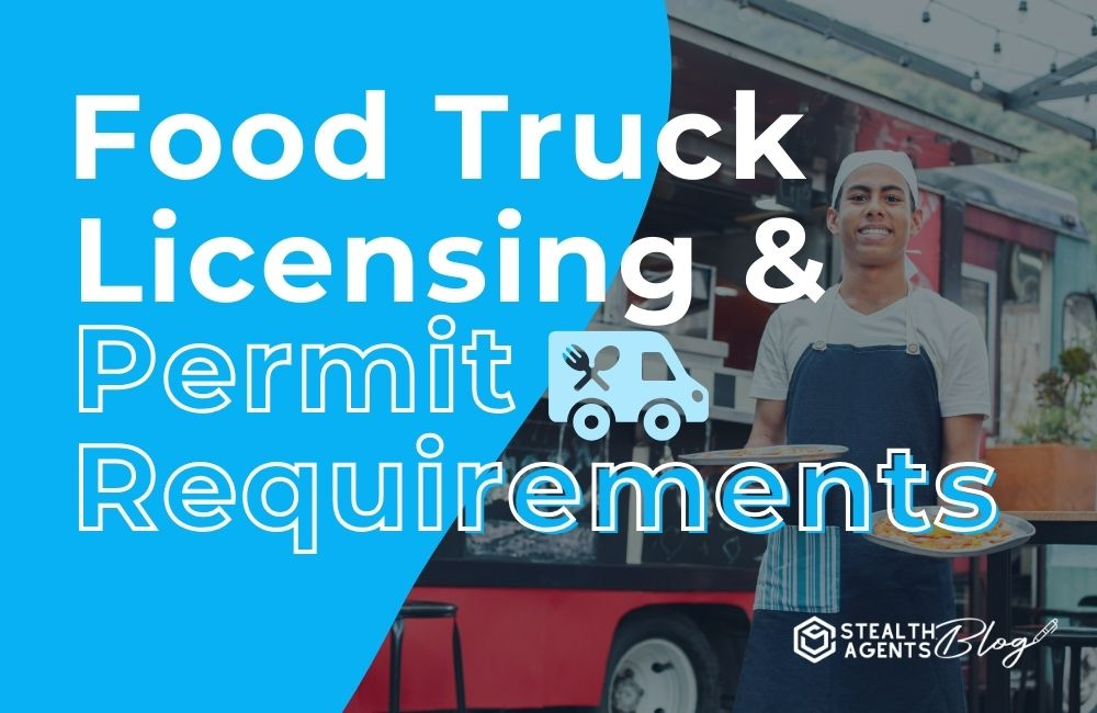 Food Truck Licensing and Permit Requirements