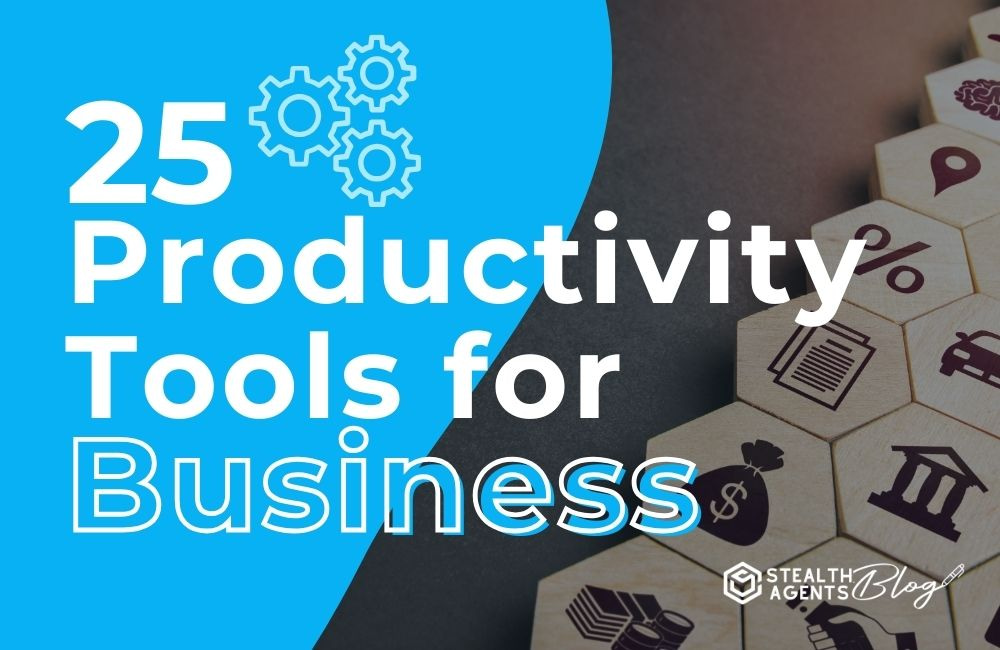 25 Productivity Tools for Business