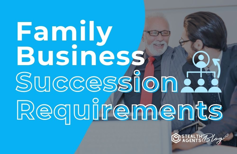 Family Business Succession Requirements