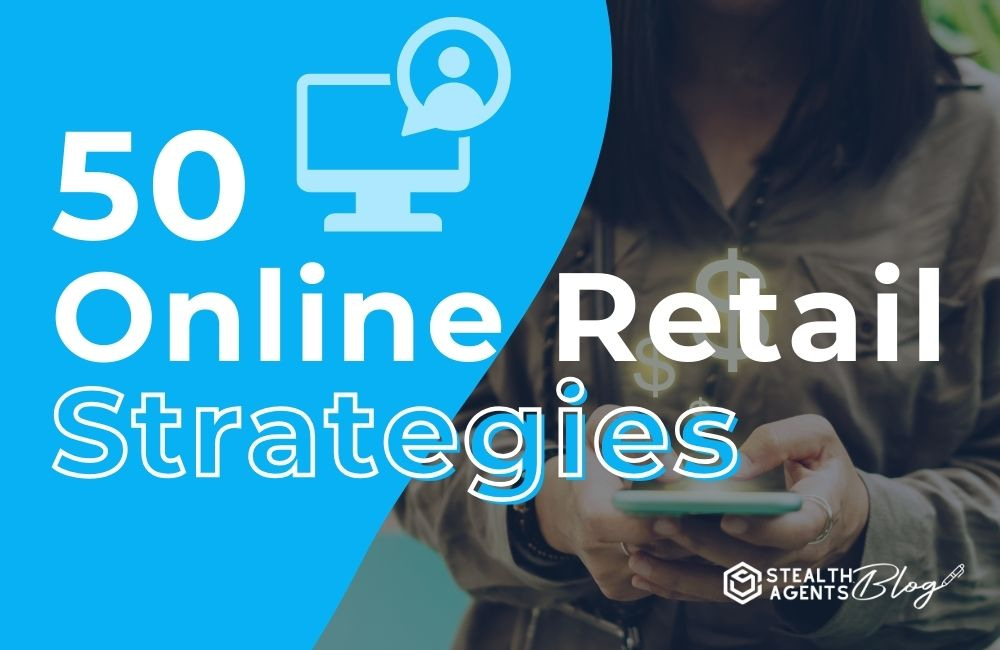 50 Online Retail Strategies