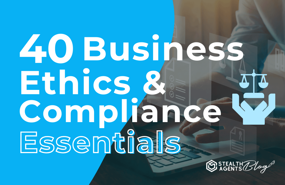 40 Business Ethics & Compliance Essentials