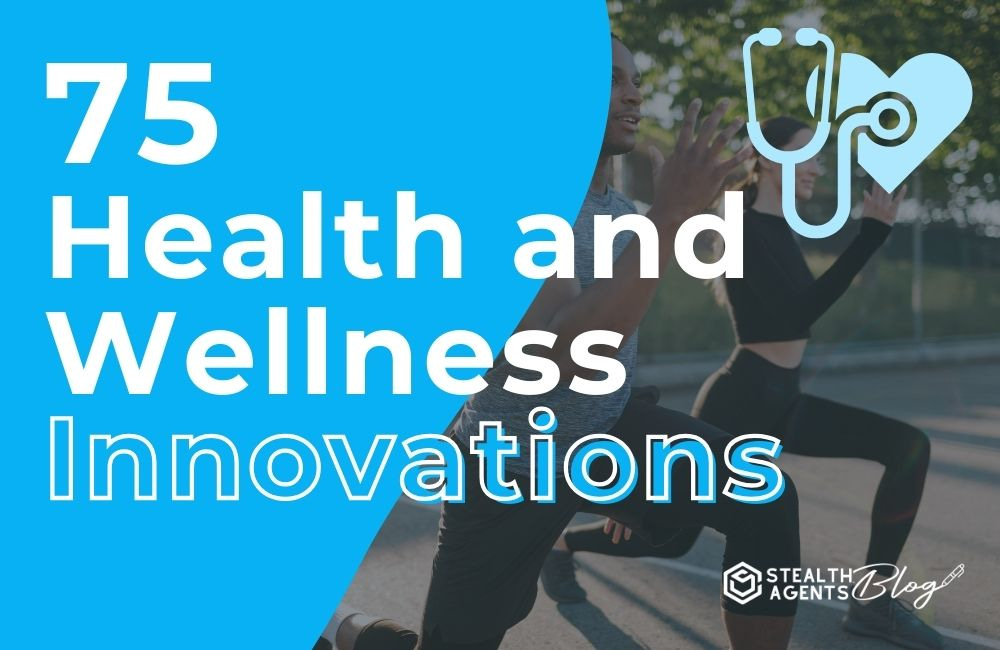 75 Health & Wellness Innovations