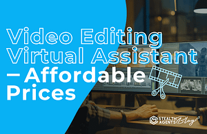 Video editing virtual assistant-affordable prices