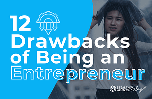 12 Drawbacks of Being An Entrepreneur