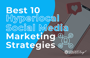 Best 10 hyperlocal marketing strategies