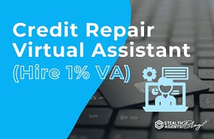 Credit Repair Virtual Assistant (Hire 1% VA)