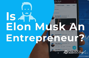 Is Elon Musk An Entrepreneur?