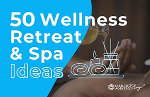 50 Wellness Retreat & Spa Ideas