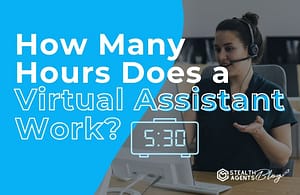 How Many Hours Does a Virtual Assistant Work?