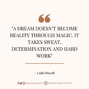 A dream doesn’t become reality through magic. It takes sweat, determination and hard work – Colin Powell success quotes for business