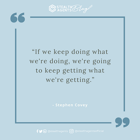  An image for network marketing quotes. “If we keep doing what we’re doing, we’re going to keep getting what we’re getting.” – Stephen Covey