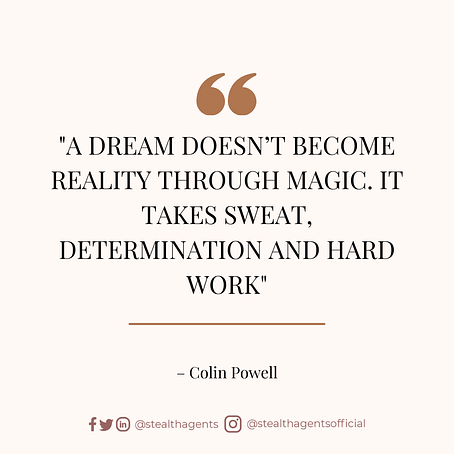 A dream doesn’t become reality through magic. It takes sweat, determination and hard work – Colin Powell success quotes for business