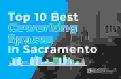 Top 10 coworking spaces in sacramento