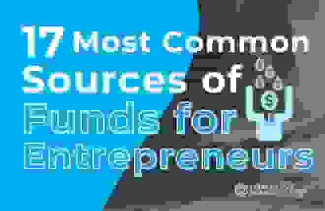 17 Most Common Sources of Funds for Entrepreneurs
