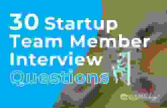 30 Startup Team Member Interview Questions