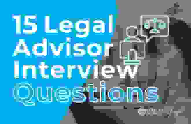 15 Legal Advisor Interview Questions