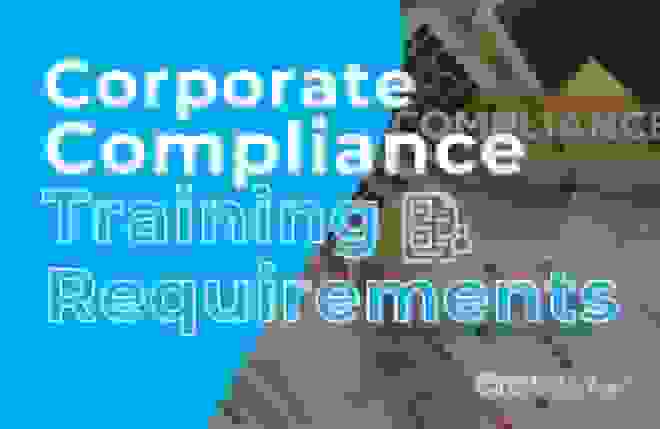 Corporate Compliance Training Requirements
