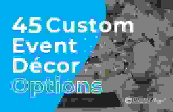 45 Custom Event Décor Options