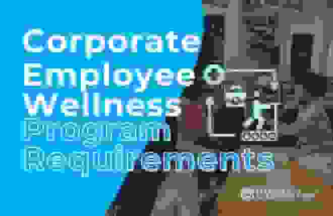 Corporate Employee Wellness Program Requirements
