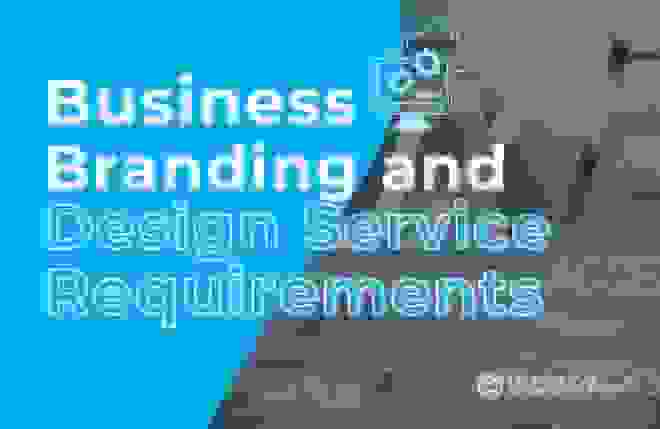 Business Branding and Design Service Requirements
