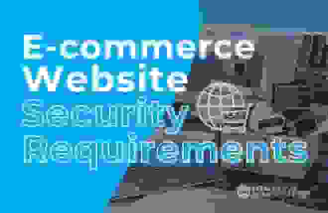 E-commerce Website Security Requirements