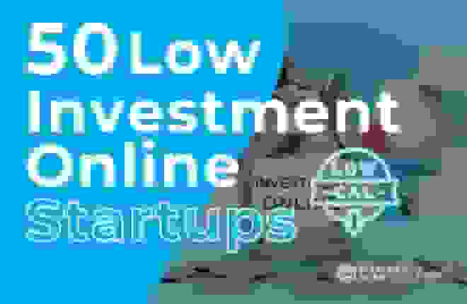 50 Low-Investment Online Startups