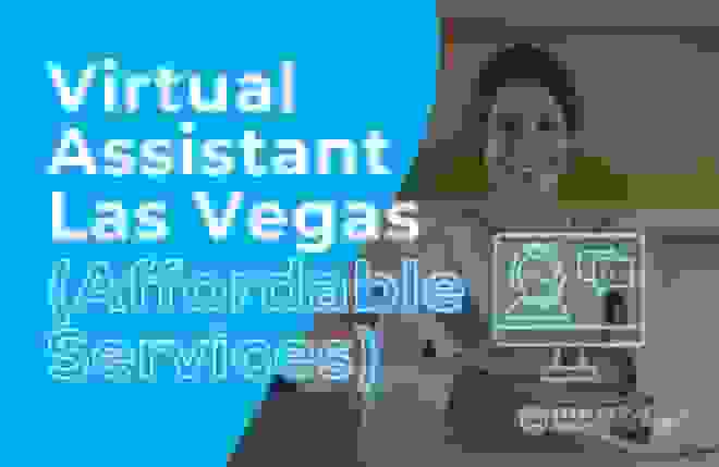 Virtual Assistant Las Vegas (Affordable Services)