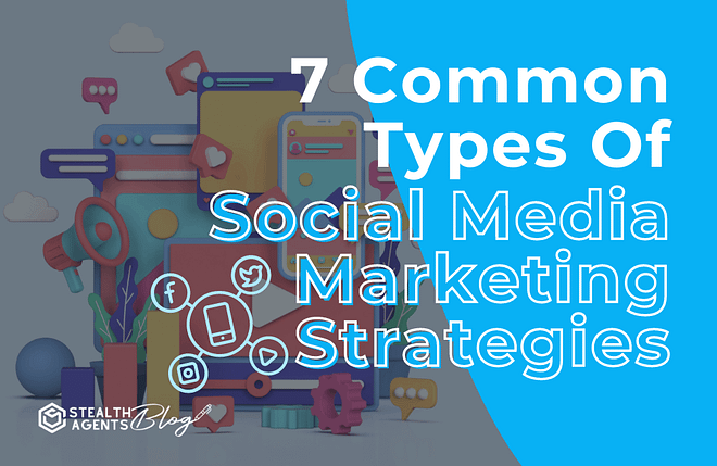 banner of 7 common types of social media marketing strategies