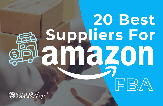20 best suppliers for amazon fba