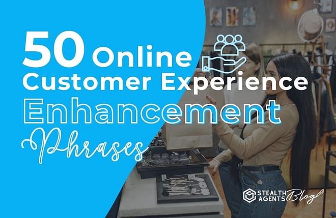 50 Online Customer Experience Enhancement Phrases