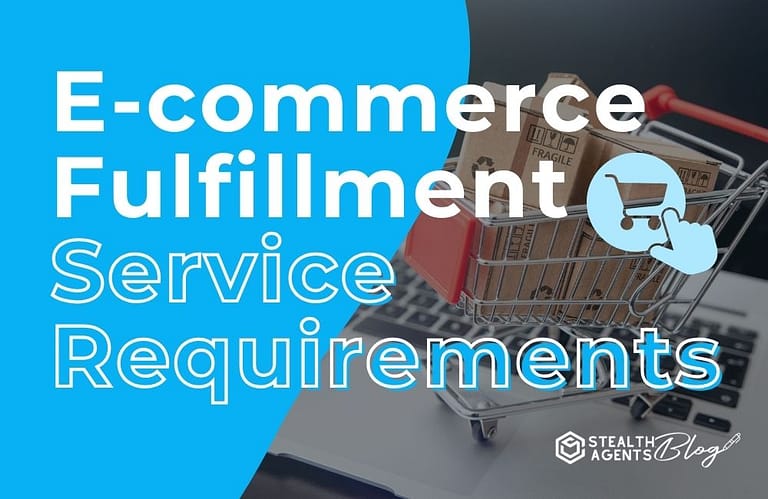 E-commerce Fulfillment Service Requirements