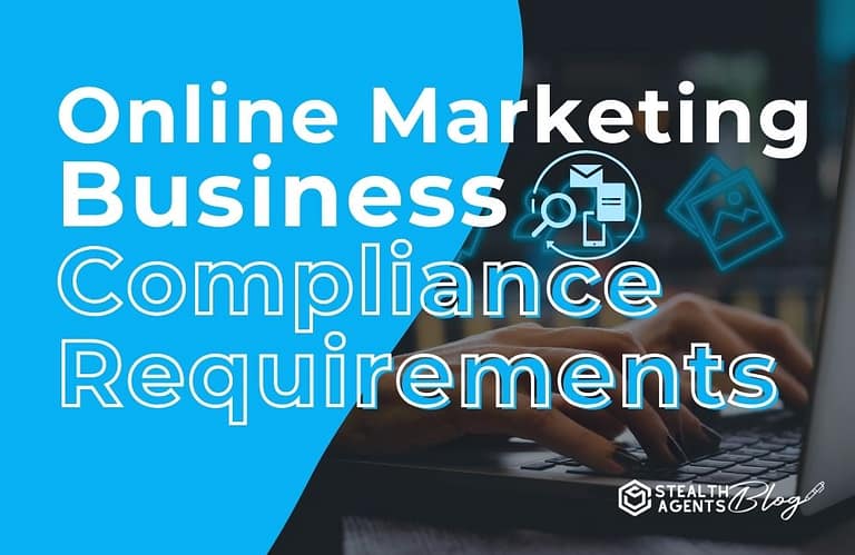 Online Marketing Business Compliance Requirements