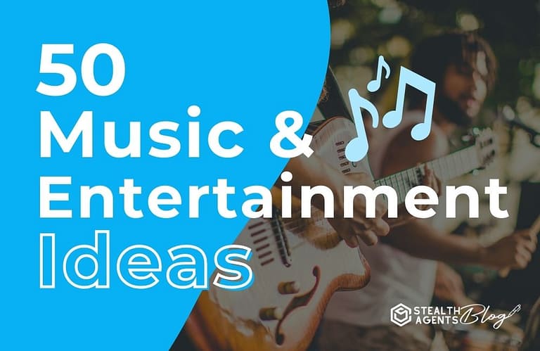 50 Music & Entertainment Ideas